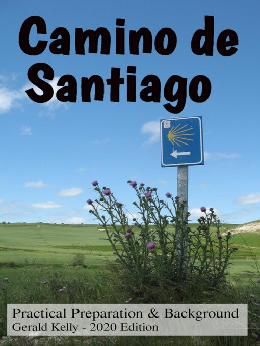 Title details for Camino de Santiago--Practical Preparation and Background by Gerald Kelly - Available